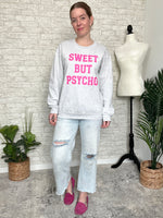 Sweet But Psycho Sweatshirt