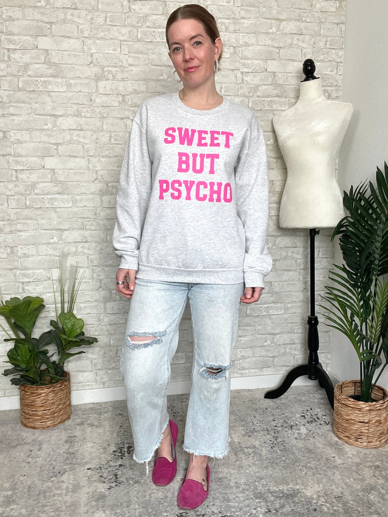 Sweet But Psycho Sweatshirt