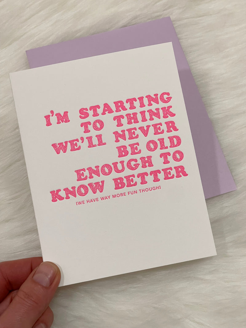 Never Be Old Enough Card