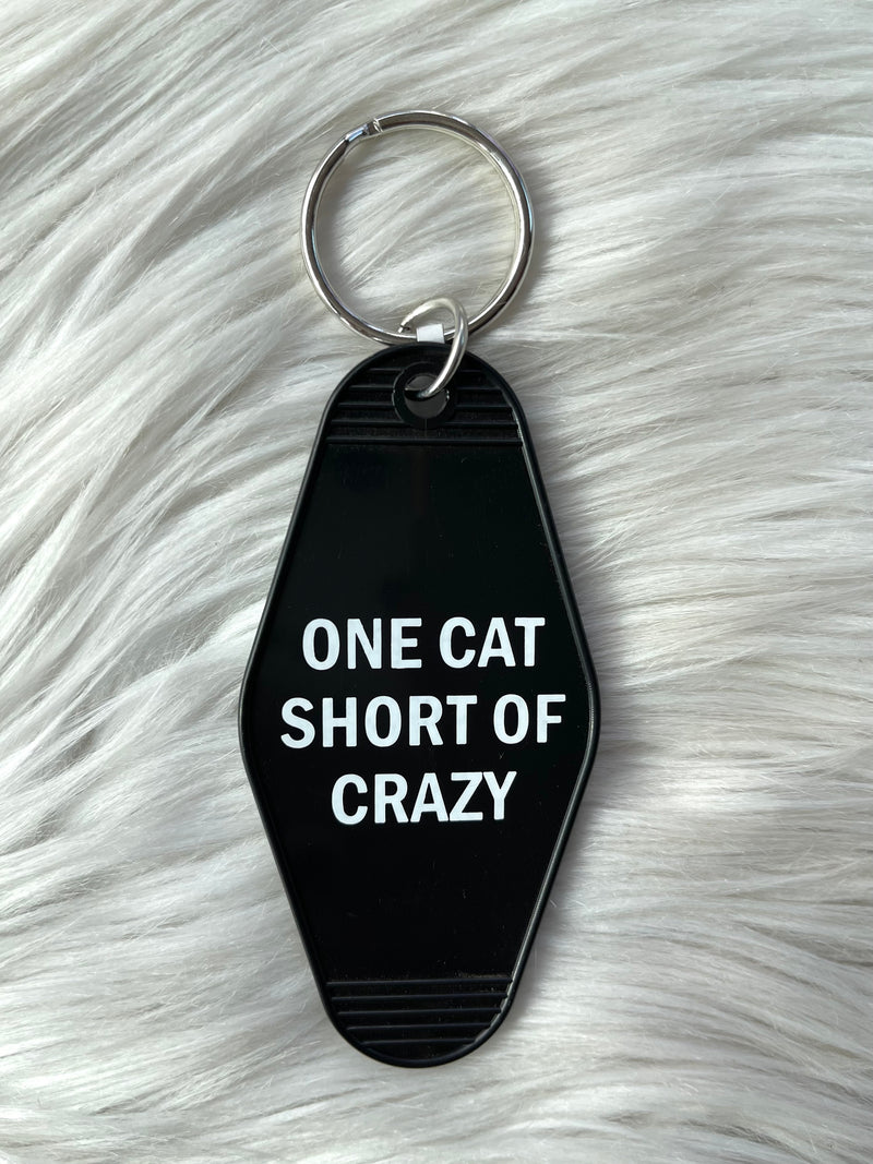 1 Cat Short Of Crazy Keychain