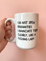 I Do Not Spew Profanities Mug