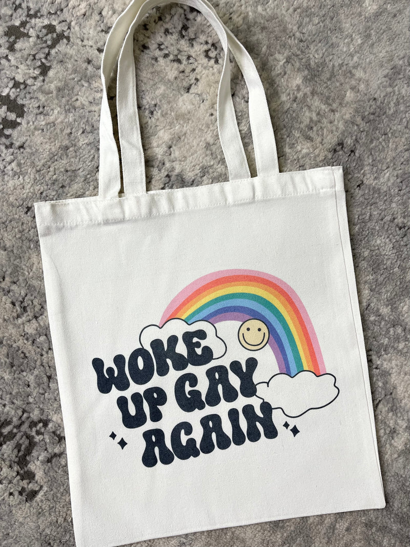 Woke Up Gay Again Tote Bag