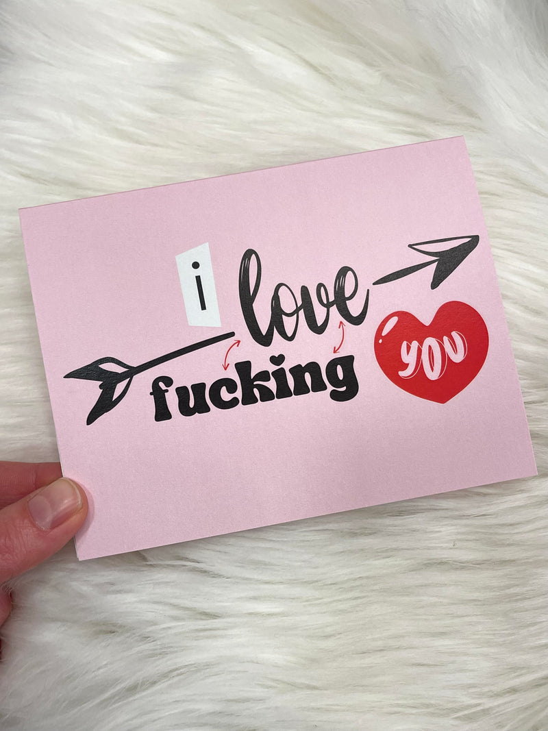 I Love Fucking You Card