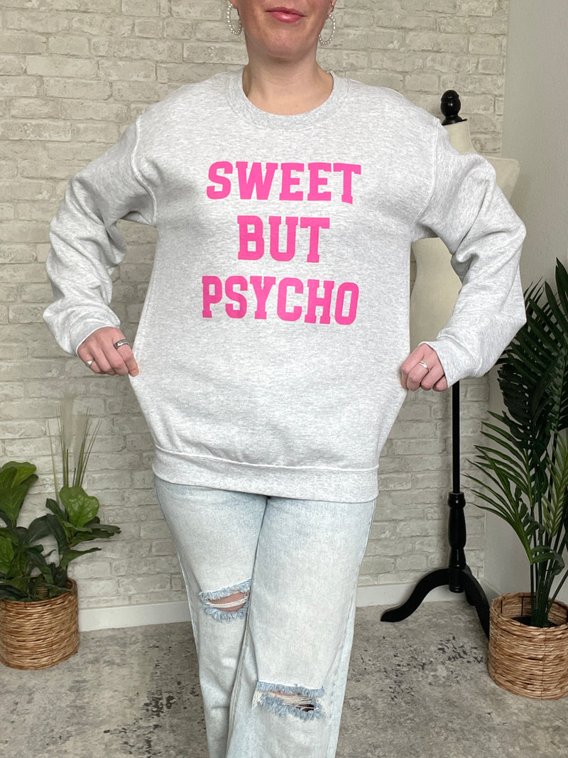 Sweet But Psycho Sweatshirt