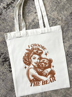 I Choose The Bear Tote Bag