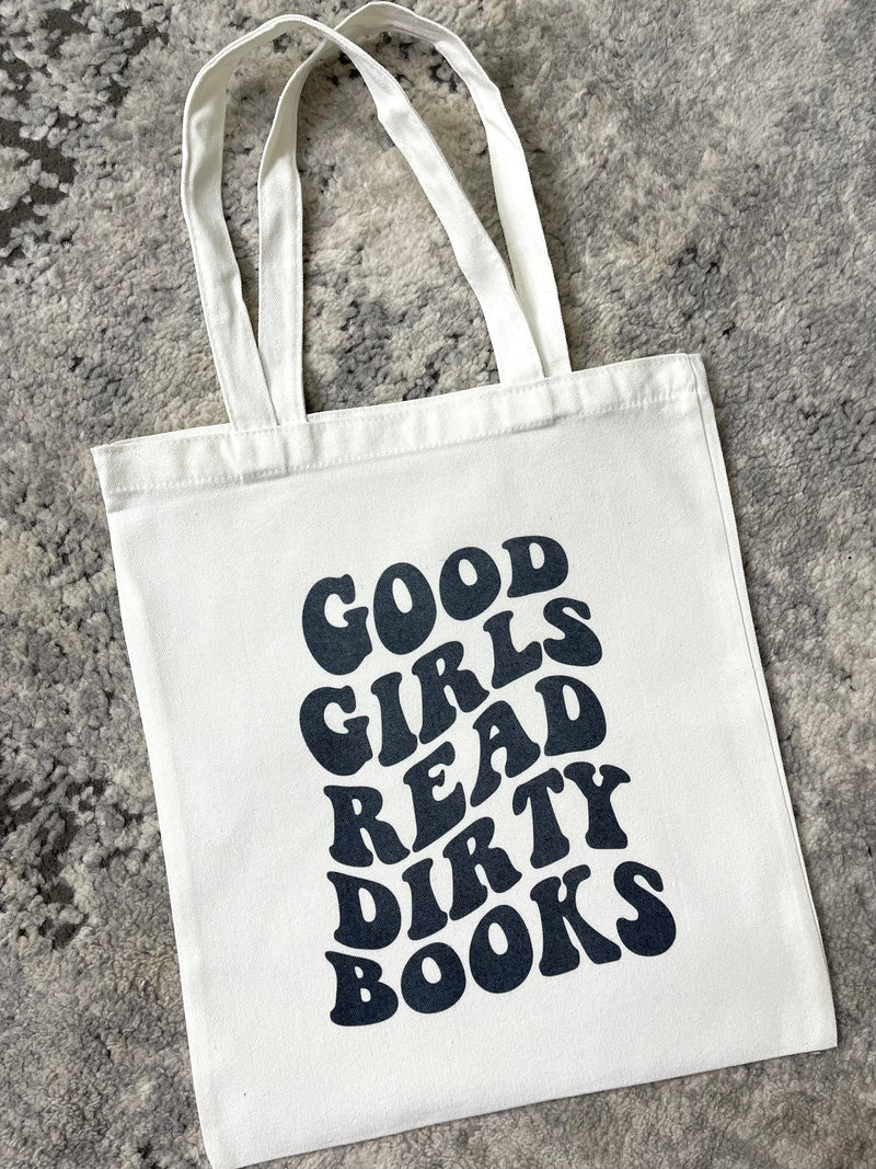 Good Girls Read Dirty Books Tote Bag