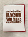 Just Like Bacon Card