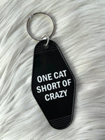 1 Cat Short Of Crazy Keychain