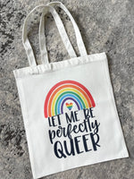 Let Me Be Perfectly Queer Tote Bag