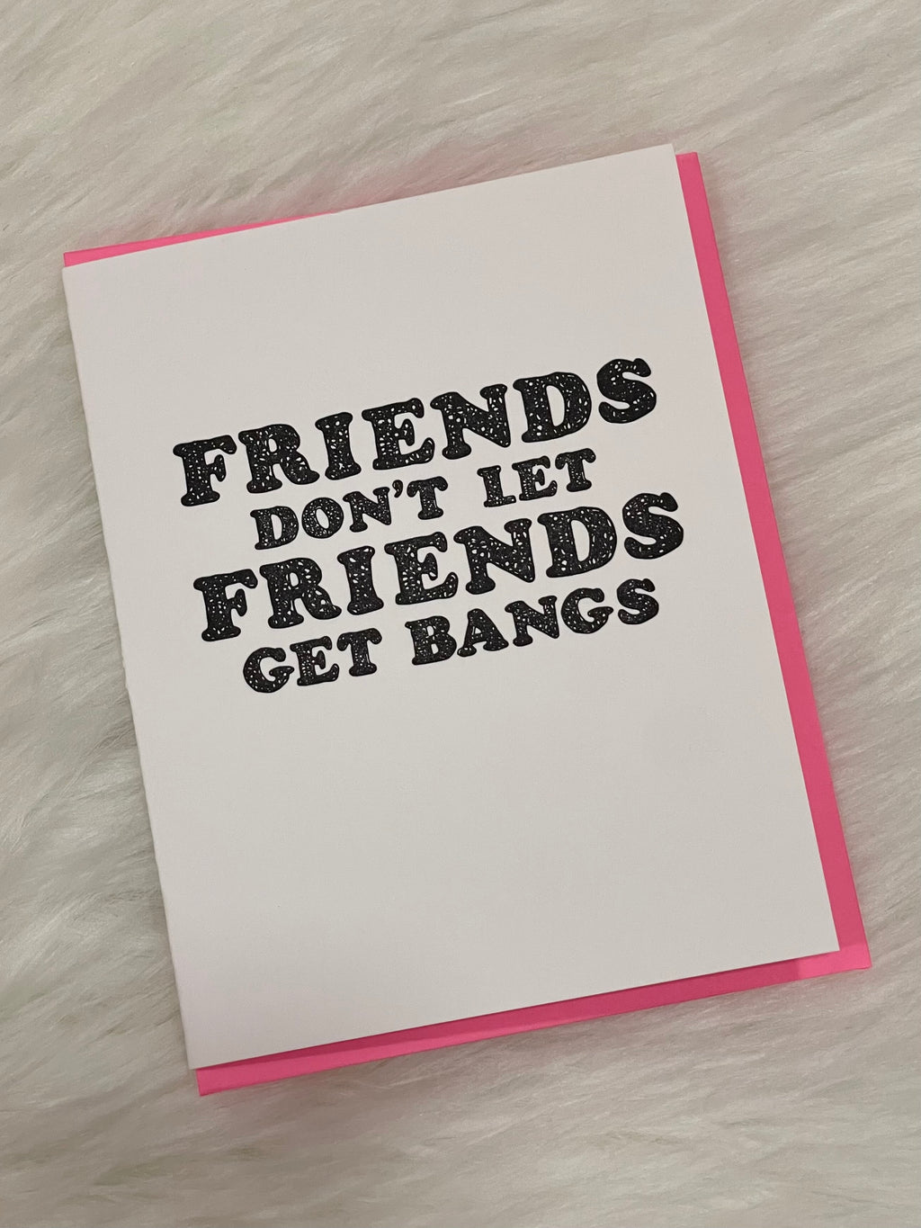 Friends + Bangs Card