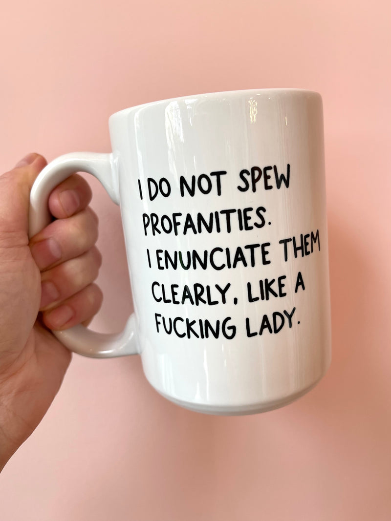 I Do Not Spew Profanities Mug