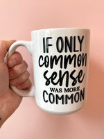 Common Sense Mug