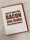 Just Like Bacon Card