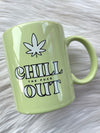 "Chill The Fuck Out" Mug