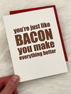 Just Like Bacon Card