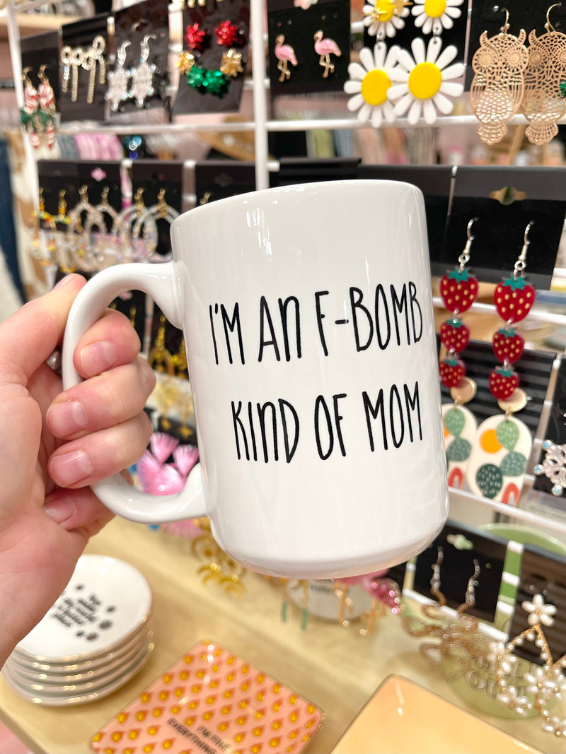 F-Bomb Kind Of Mom Mug