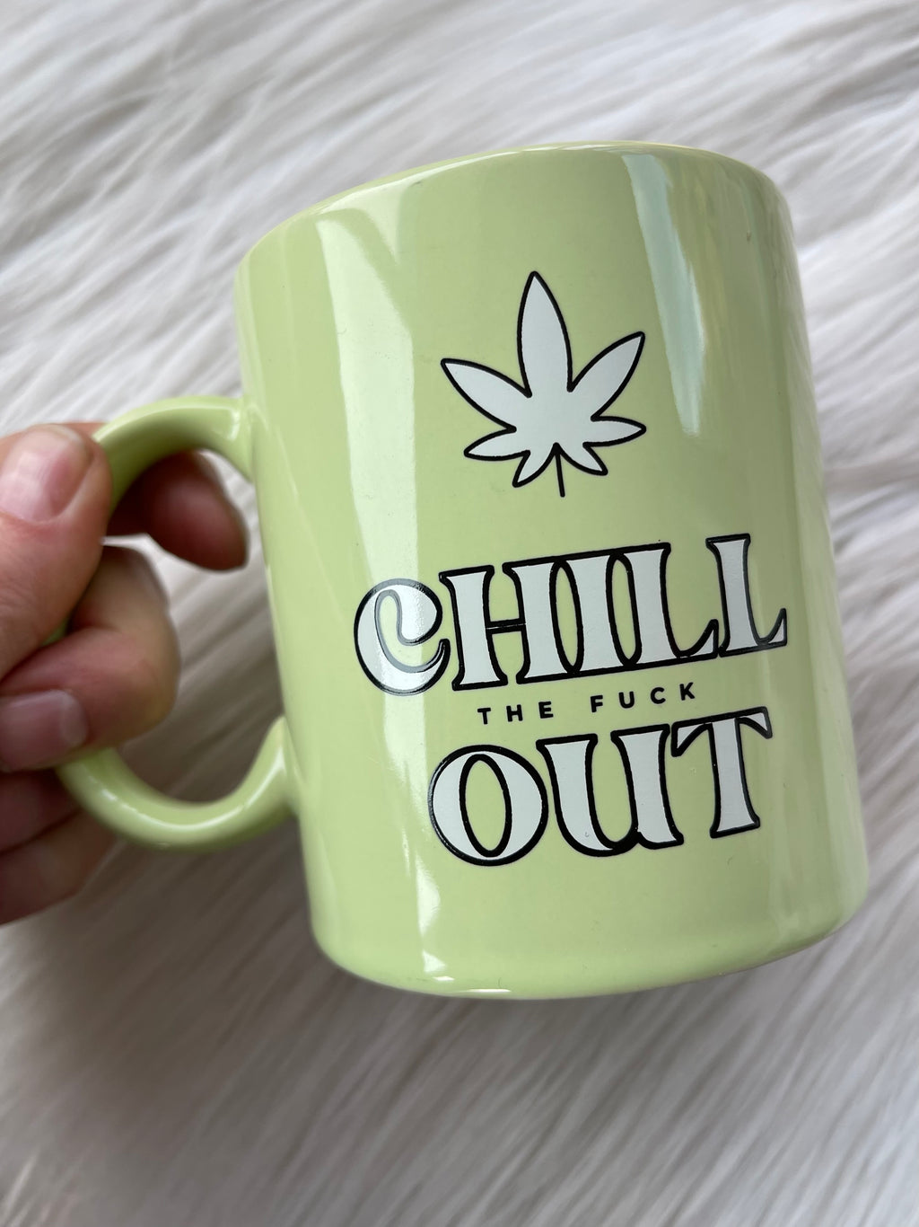 "Chill The Fuck Out" Mug