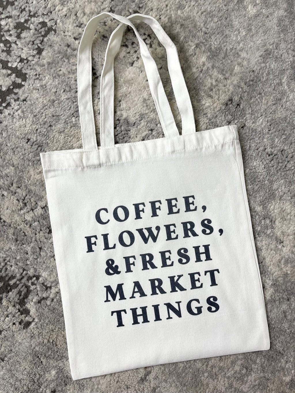 Coffee + Flowers + Markets Tote Bag