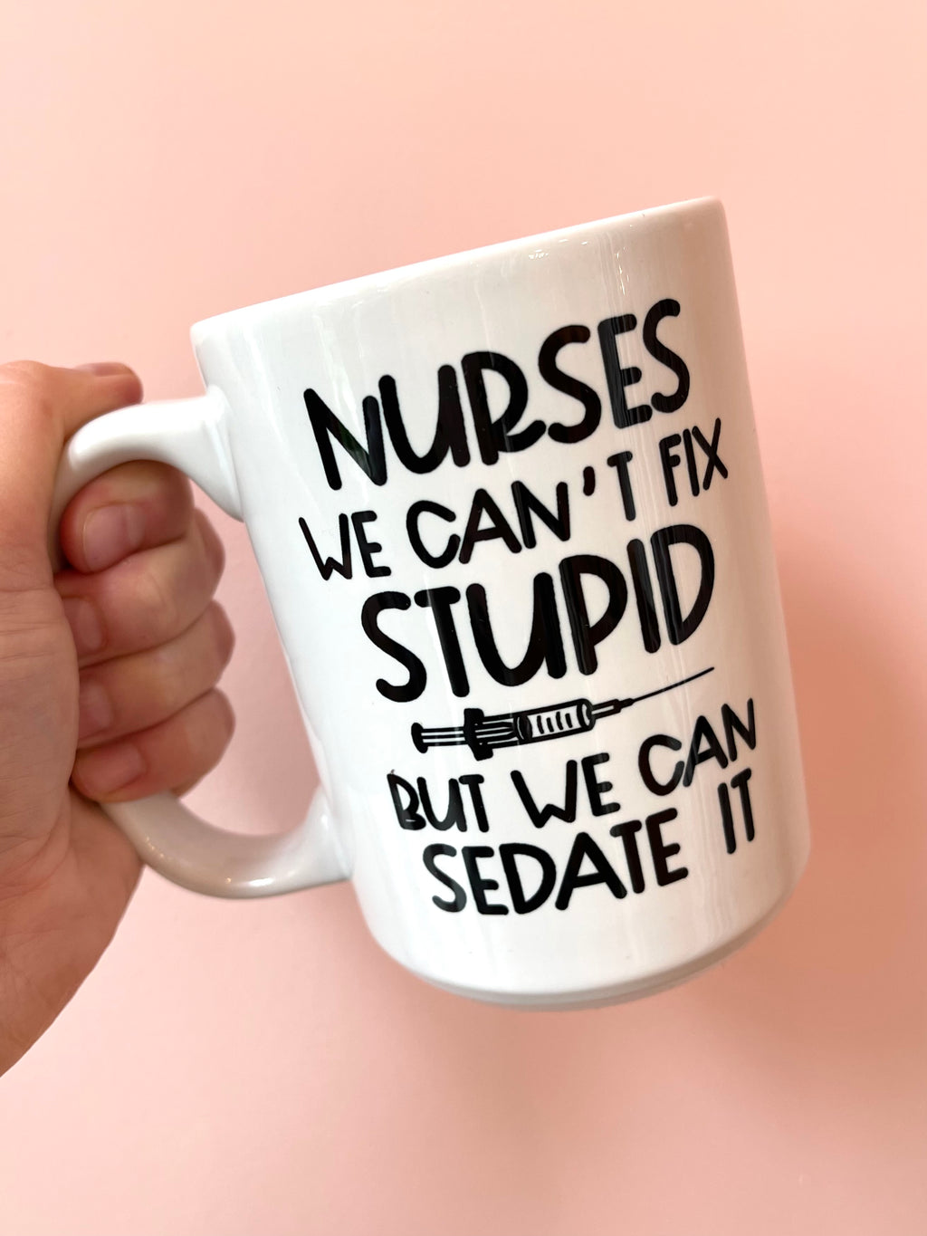 Nurse Can Sedate It Mug