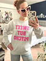 Sweet But Psycho Sweatshirt