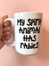 My Spirit Animal Has Rabies Mug