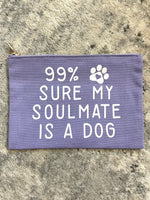 My Soulmate Is A Dog Bag