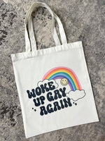 Woke Up Gay Again Tote Bag